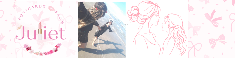 Mothers, daughters, and sisters bonding over fashion and beauty products from Postcards from Juliet